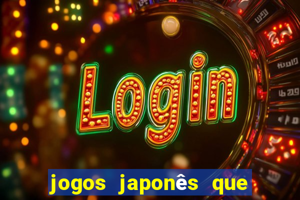 jogos japonês que ganha dinheiro