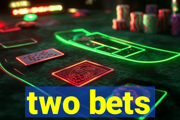 two bets