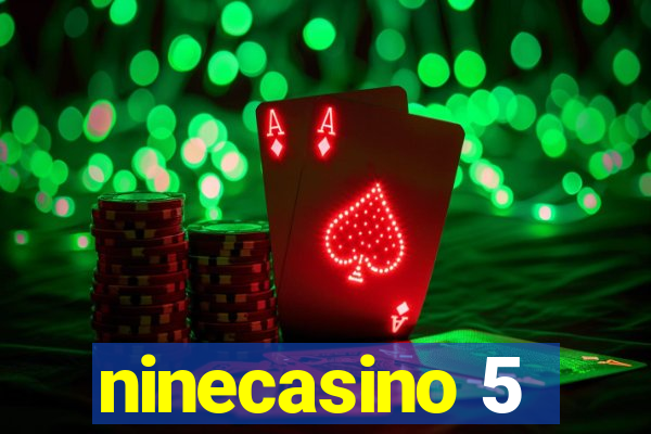 ninecasino 5