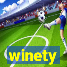 winety