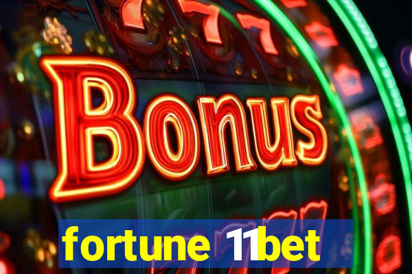 fortune 11bet