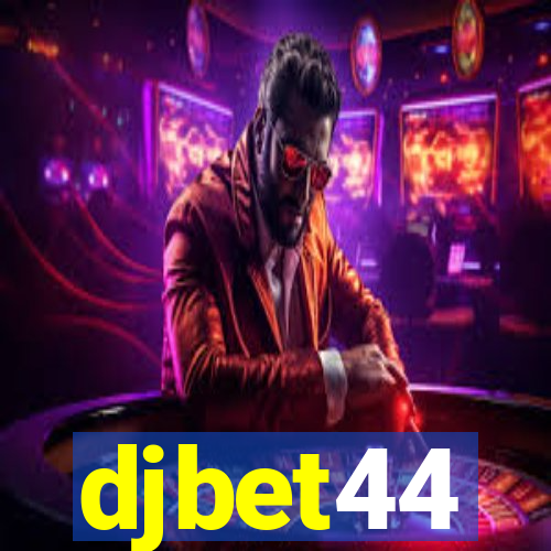 djbet44