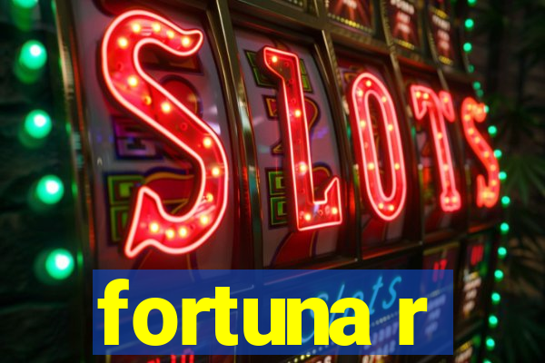 fortuna r