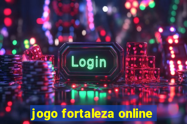 jogo fortaleza online