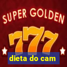 dieta do cam