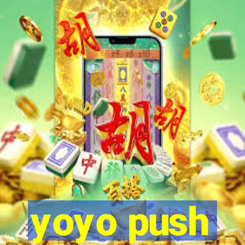 yoyo push