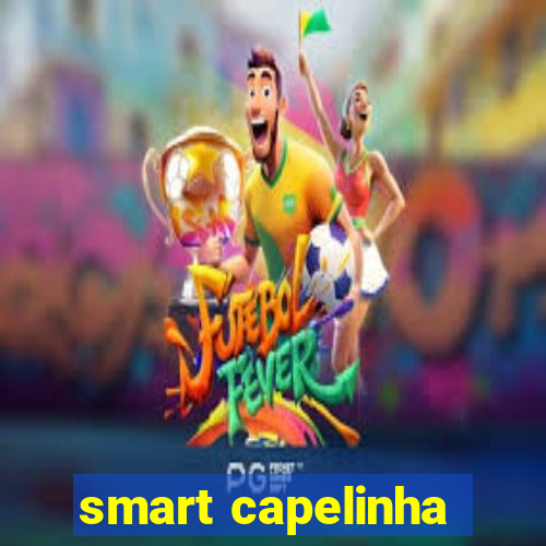 smart capelinha