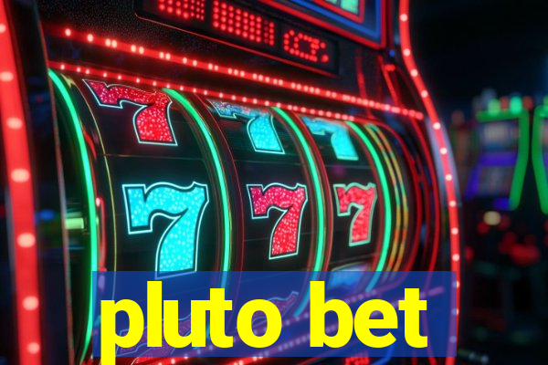 pluto bet