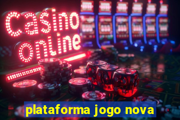 plataforma jogo nova