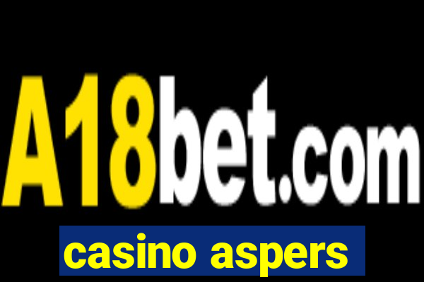 casino aspers