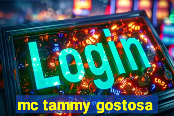 mc tammy gostosa