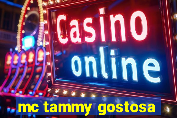 mc tammy gostosa