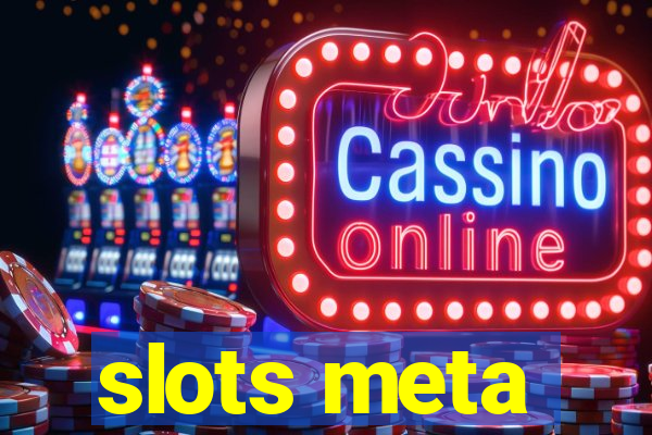 slots meta