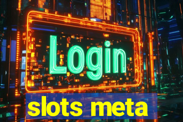 slots meta