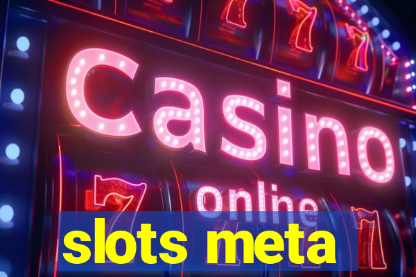 slots meta