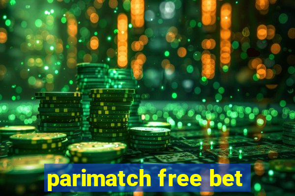 parimatch free bet