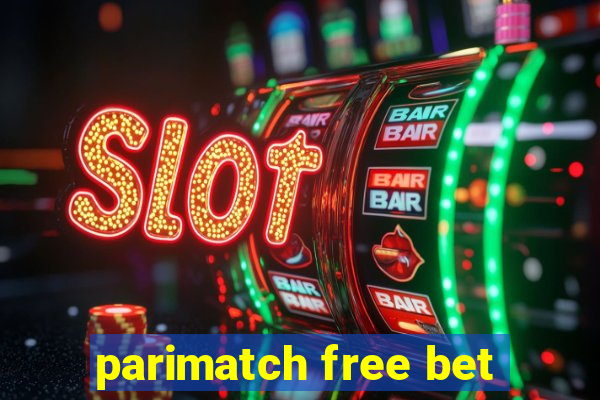 parimatch free bet