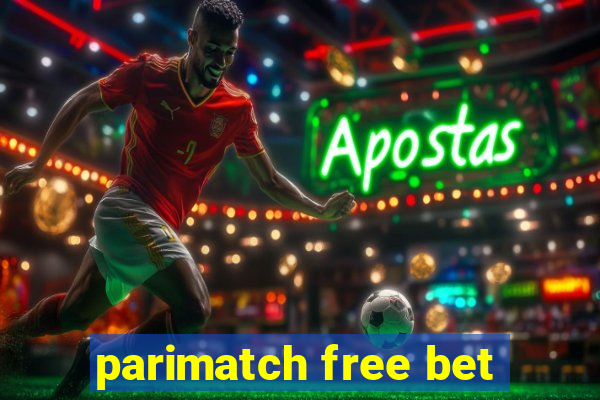 parimatch free bet