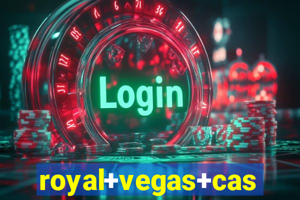 royal+vegas+casino