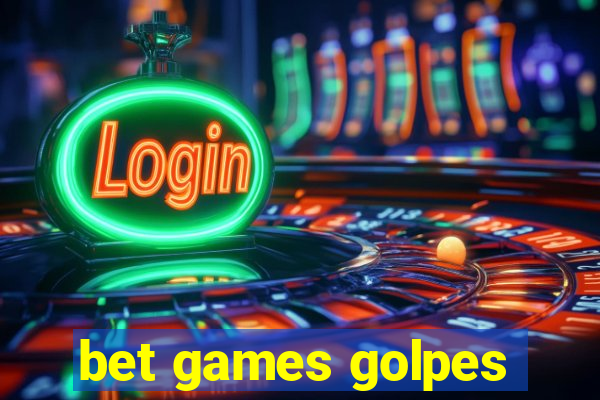 bet games golpes