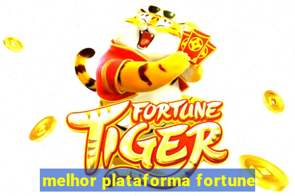 melhor plataforma fortune