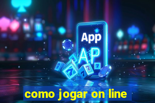 como jogar on line