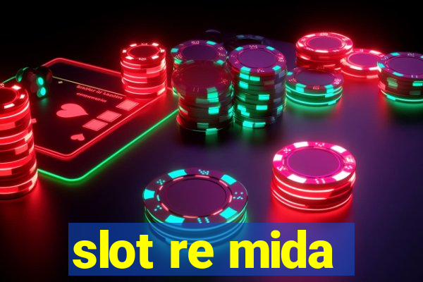 slot re mida