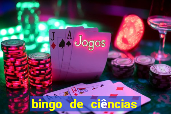 bingo de ciências 8 ano