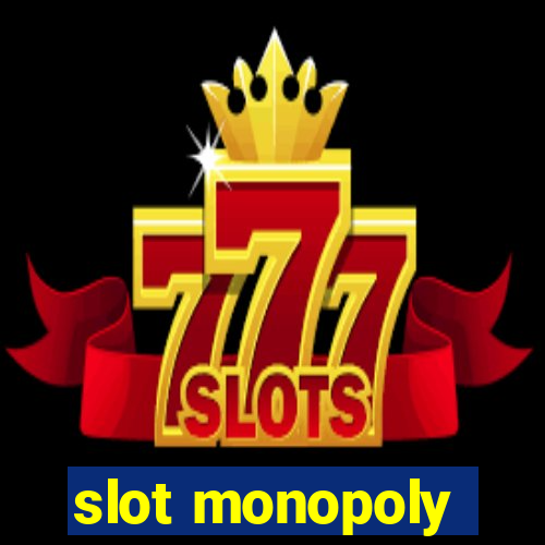 slot monopoly