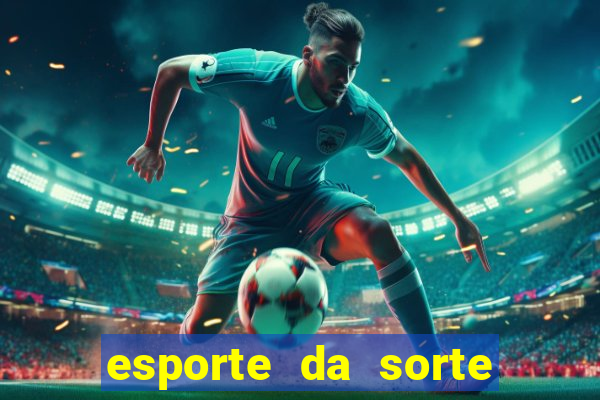 esporte da sorte casino como jogar