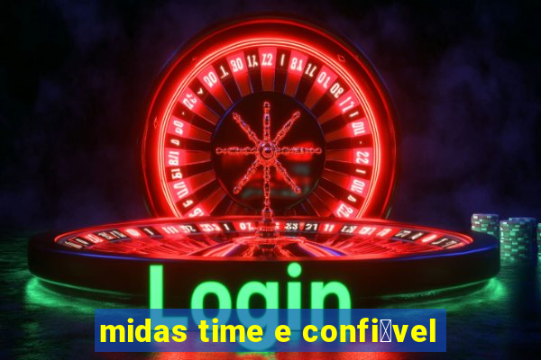 midas time e confi谩vel