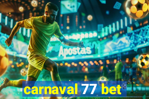 carnaval 77 bet