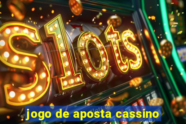 jogo de aposta cassino