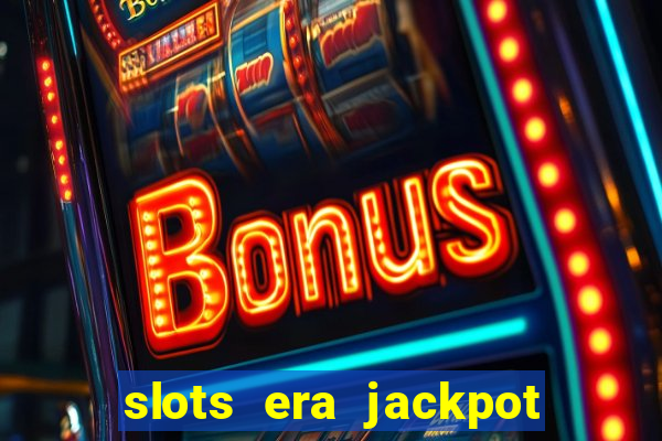 slots era jackpot slots game