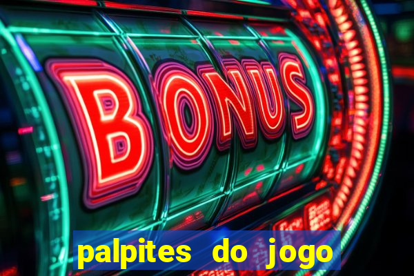 palpites do jogo aberto hoje