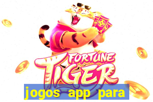 jogos app para ganhar dinheiro