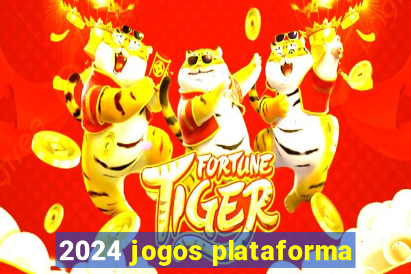 2024 jogos plataforma