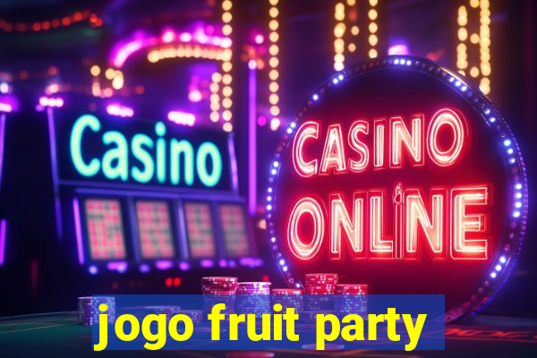 jogo fruit party