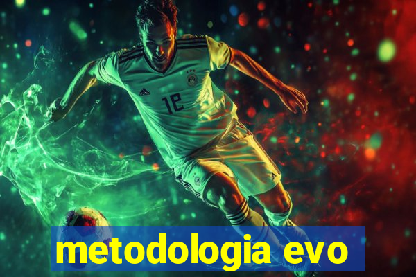 metodologia evo