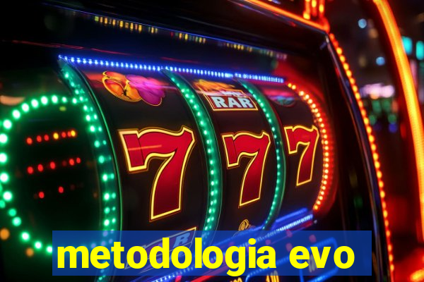 metodologia evo