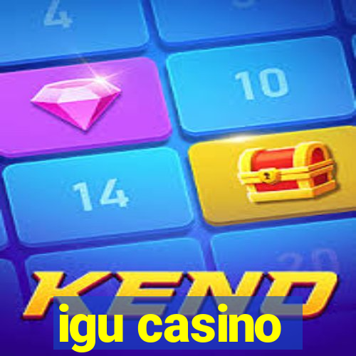 igu casino