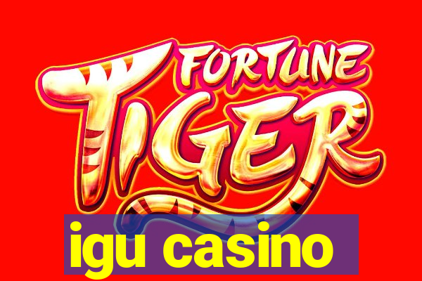 igu casino