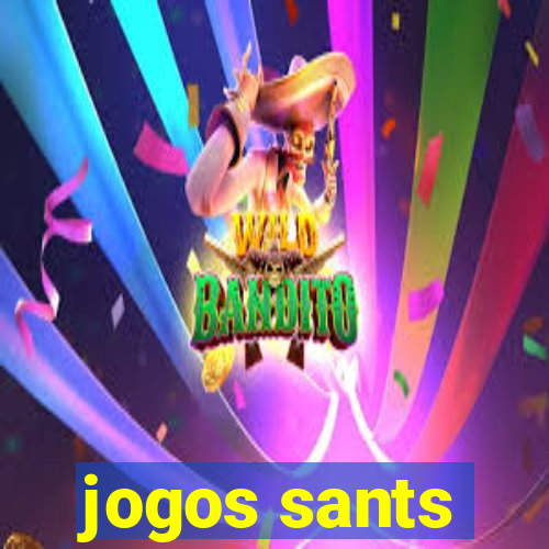 jogos sants