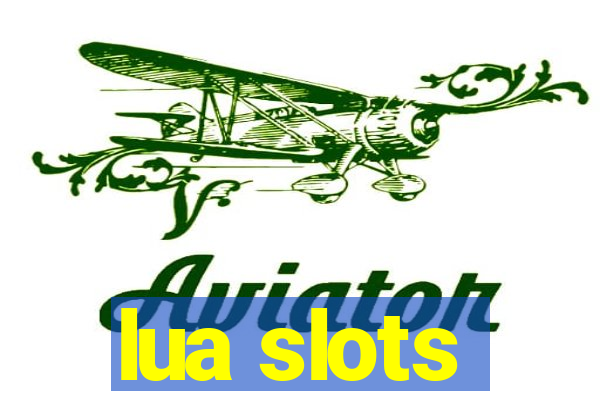 lua slots