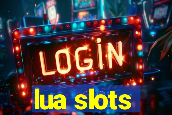 lua slots