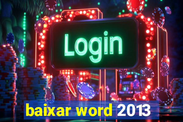 baixar word 2013