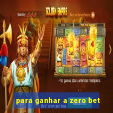 para ganhar a zero bet