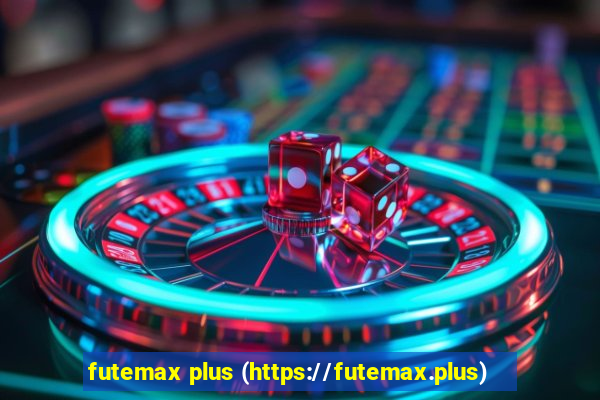 futemax plus (https://futemax.plus)