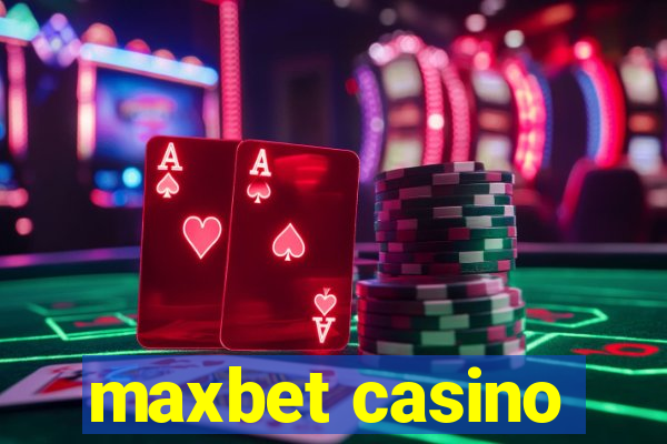 maxbet casino