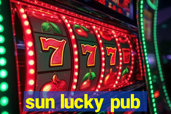 sun lucky pub